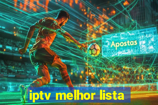 iptv melhor lista